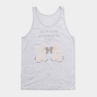 Donkey Couple Together - You and me together we could do anything baby - Happy Valentines Day Tank Top